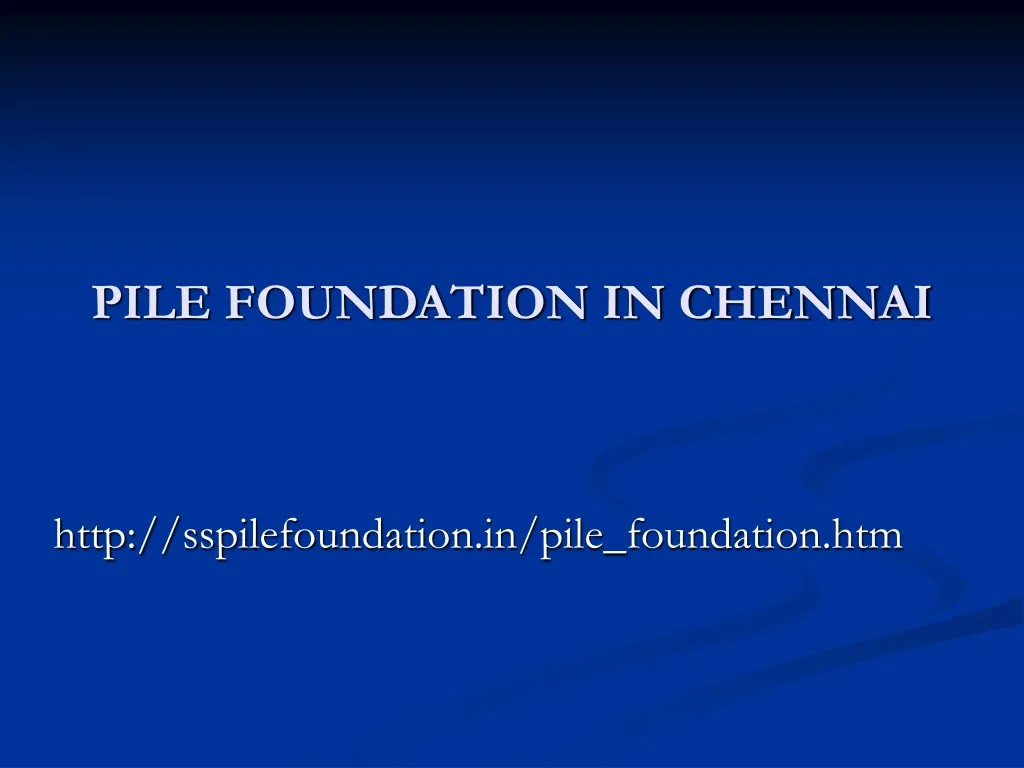 Ppt Pile Foundation In Chennai Powerpoint Presentation Free Download Id917666 4533