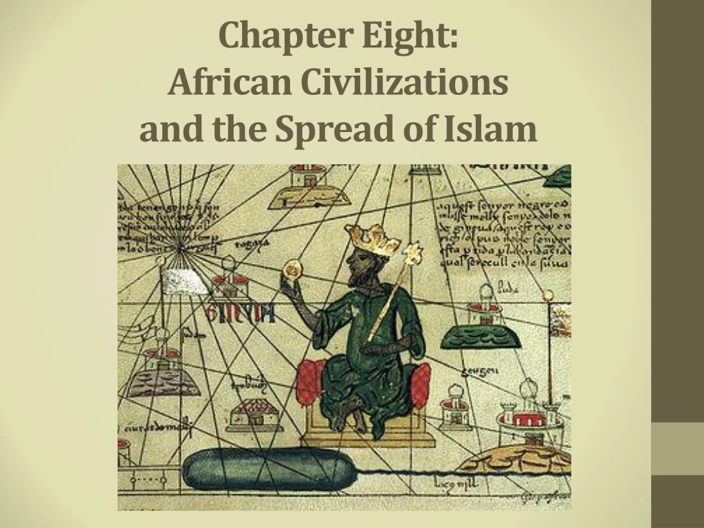 PPT - Chapter Eight: African Civilizations And The Spread Of Islam ...