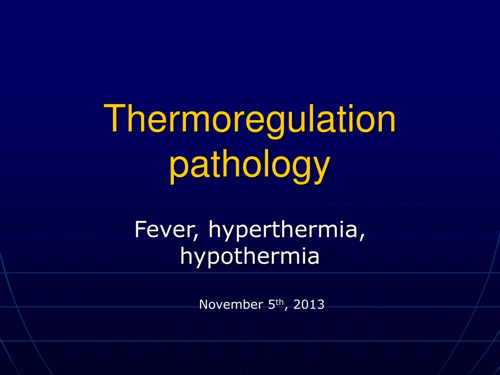 PPT - Thermoregulation Pathology PowerPoint Presentation, Free Download ...