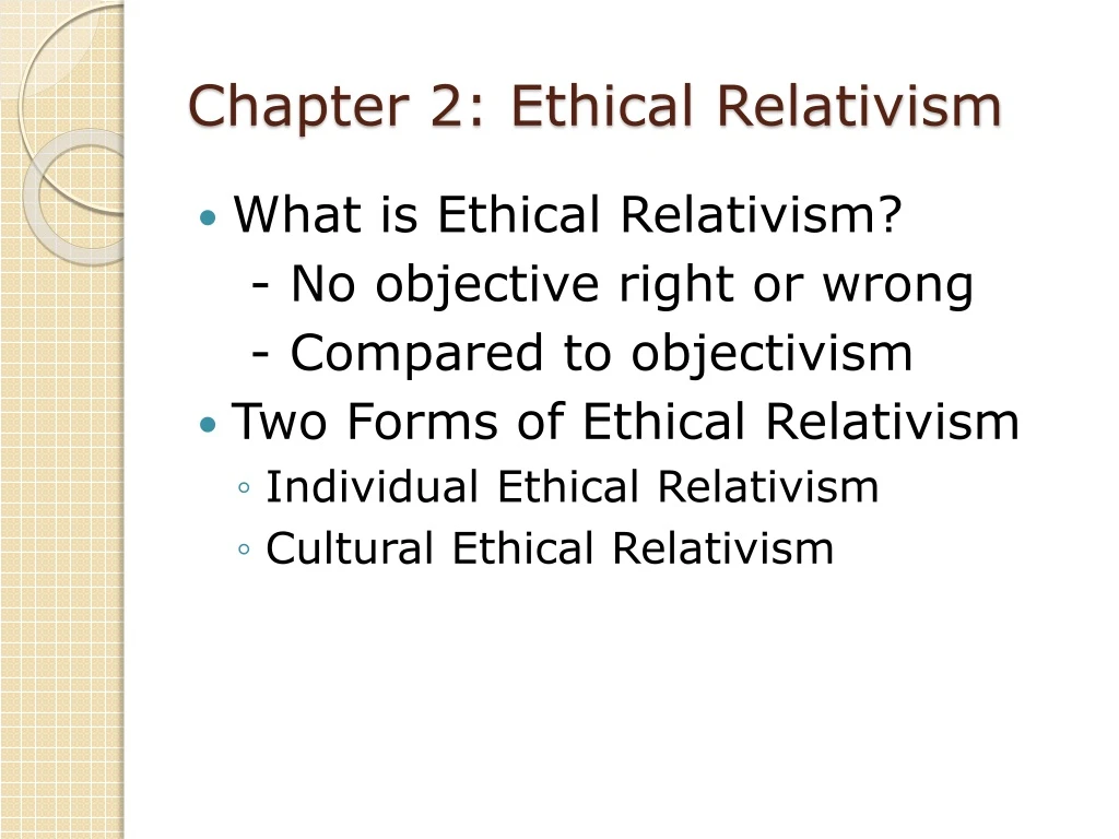 PPT - Chapter 2: Ethical Relativism PowerPoint Presentation, Free ...