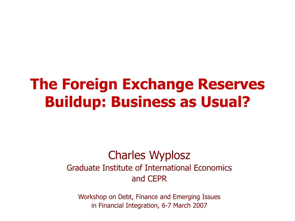 the foreign exchange reserves buildup business as usual n.