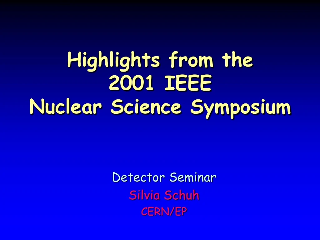 highlights from the 2001 ieee nuclear science symposium n.