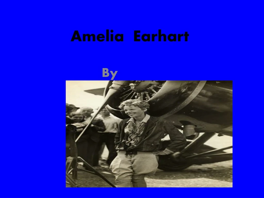 PPT - Amelia Earhart PowerPoint Presentation, free download - ID:9178078