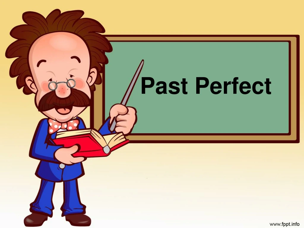 past perfect presentation pdf