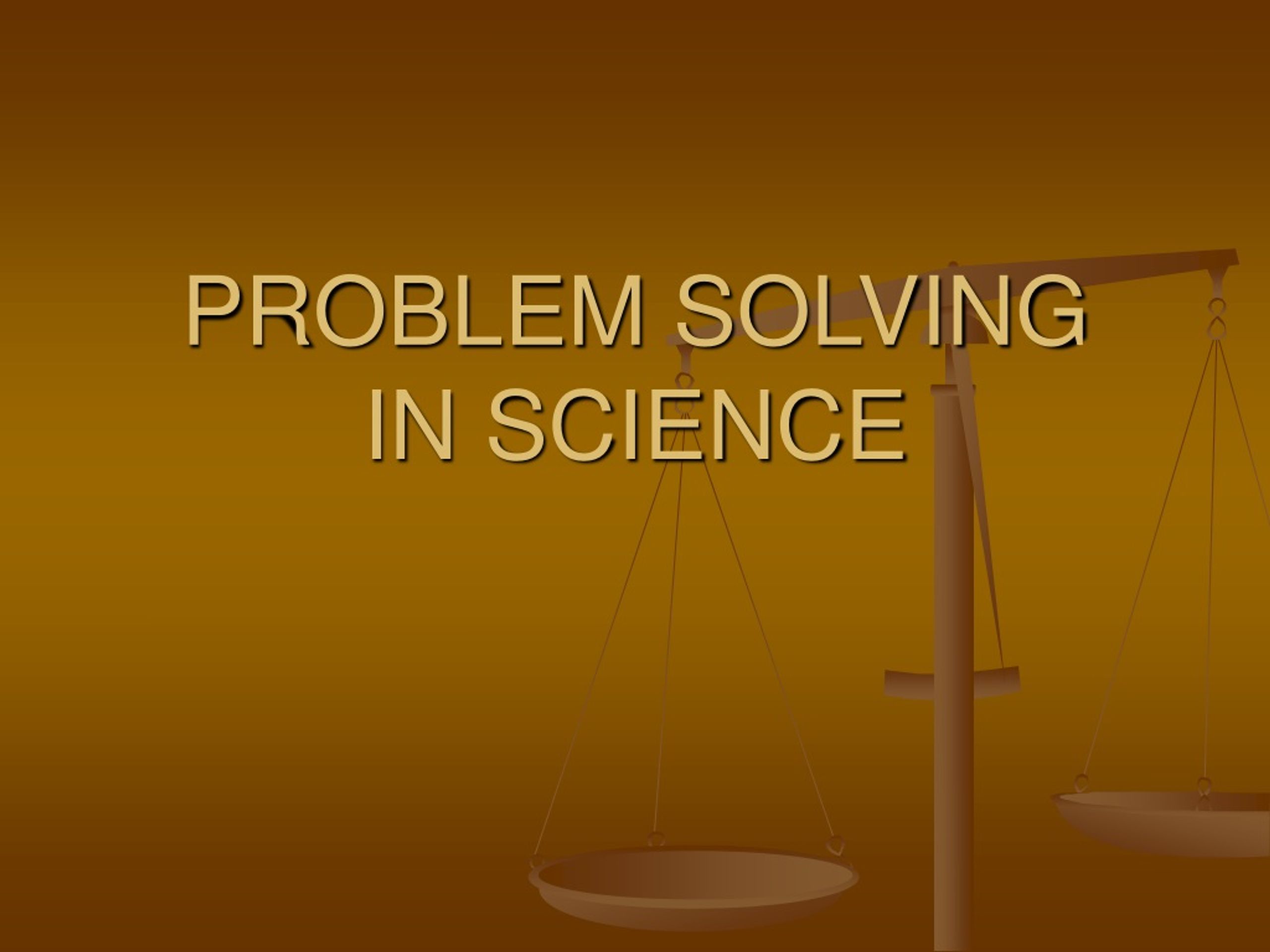 importance of investigation and problem solving in science