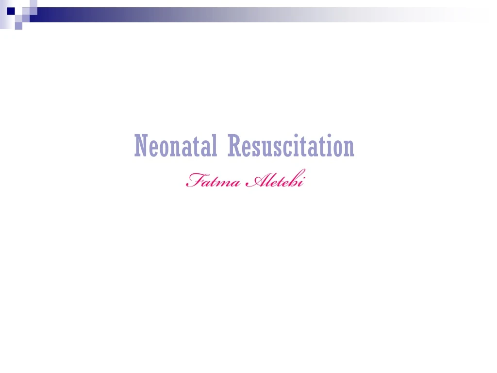 neonatal resuscitation fatma aletebi n.