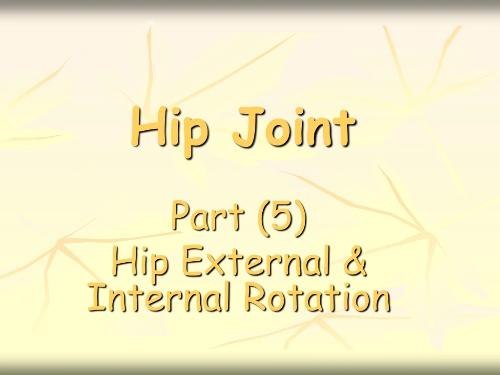 PPT - Hip Joint PowerPoint Presentation, free download - ID:9181754