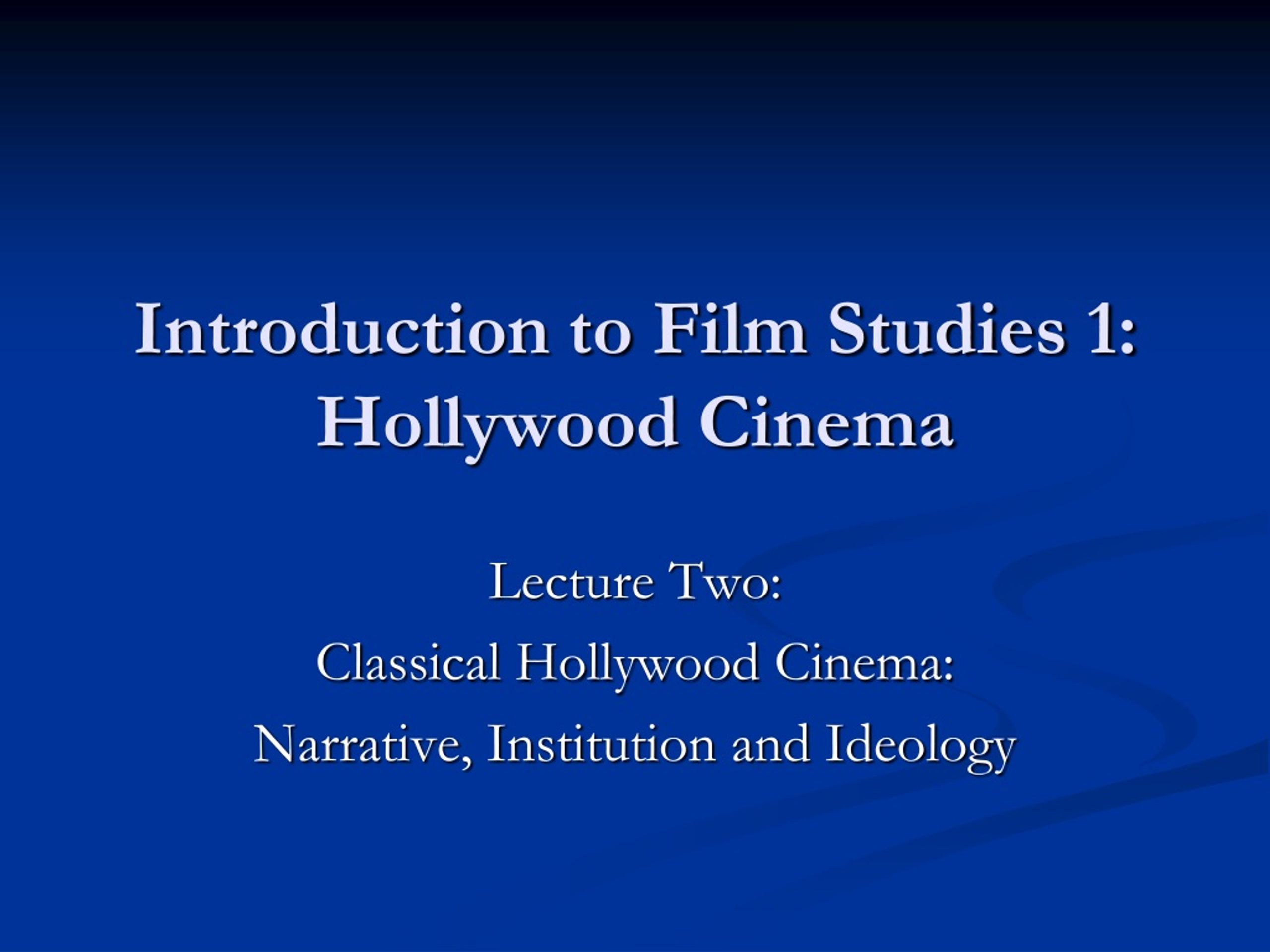 PPT Introduction to Film Studies 1 Hollywood Cinema PowerPoint