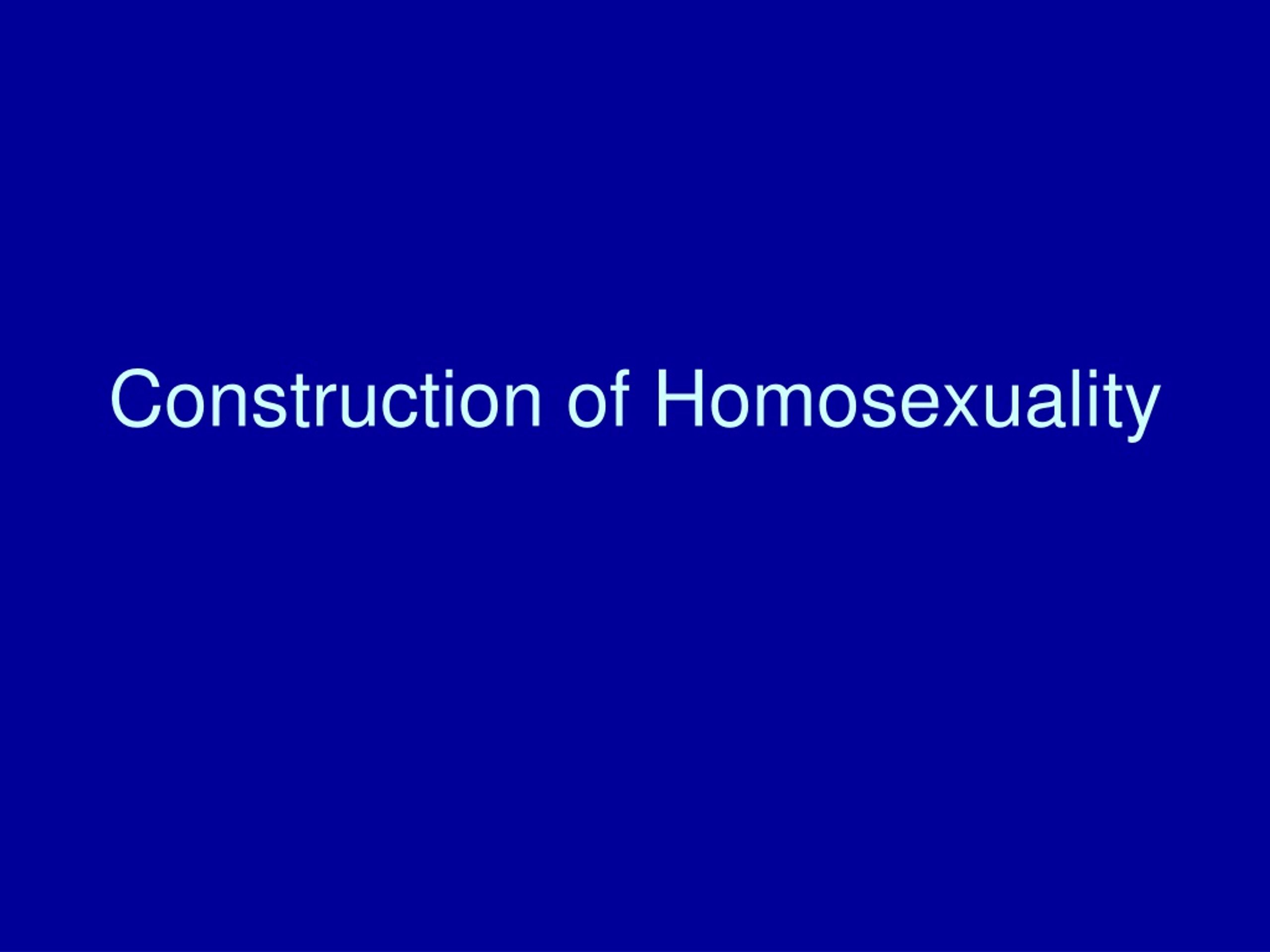 Ppt Construction Of Homosexuality Powerpoint Presentation Free Download Id9186261 6018