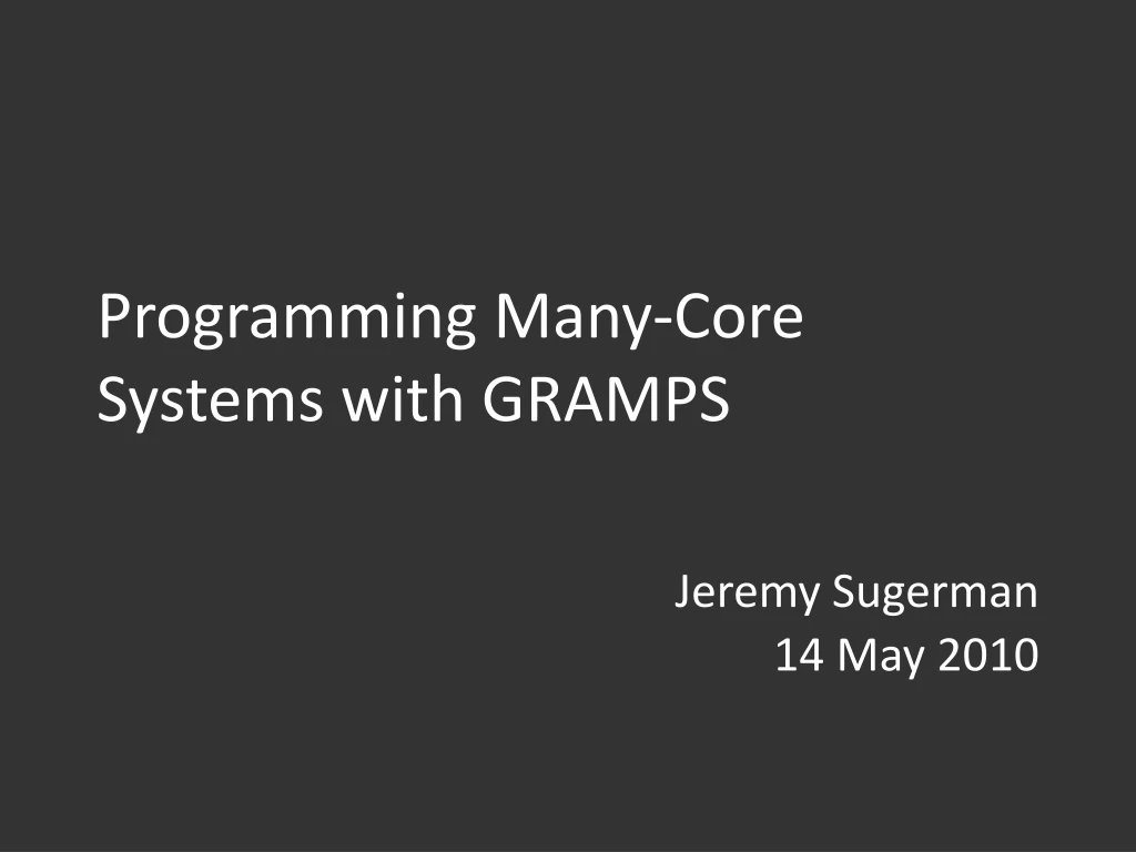 programming many core systems with gramps n.
