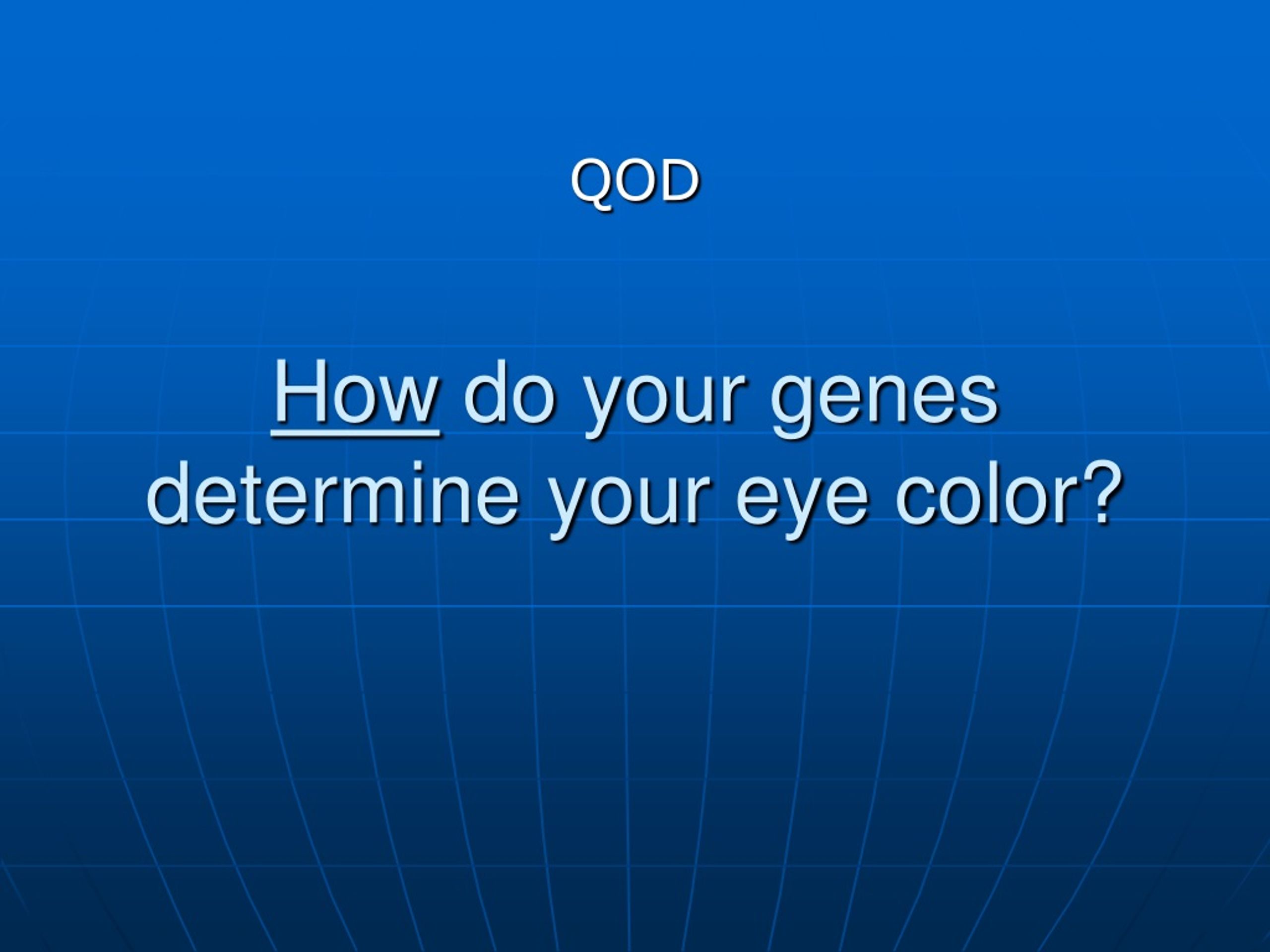 ppt-how-do-your-genes-determine-your-eye-color-powerpoint