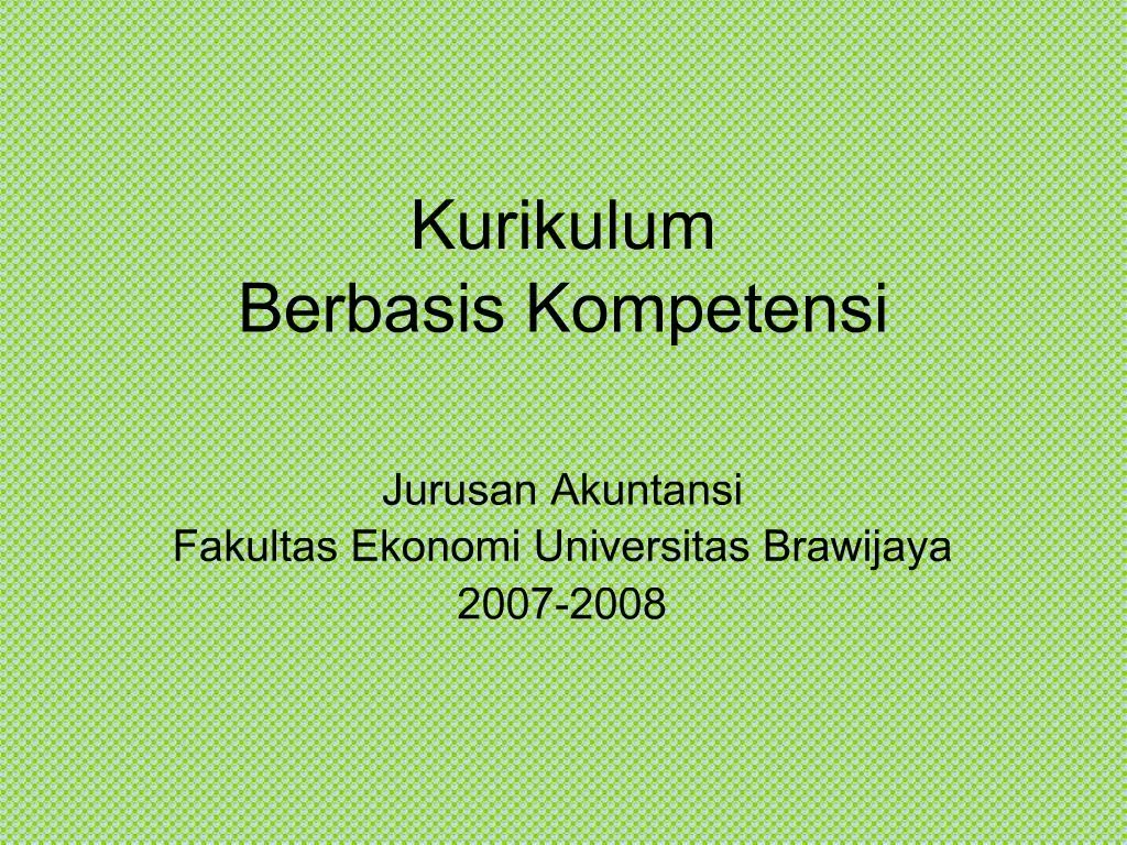 PPT - Kurikulum Berbasis Kompetensi PowerPoint Presentation, Free ...