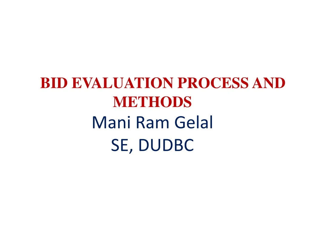 ppt-bid-evaluation-process-and-methods-mani-ram-gelal-se-dudbc