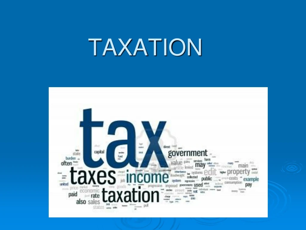 PPT - TAXATION PowerPoint Presentation, Free Download - ID:9195770