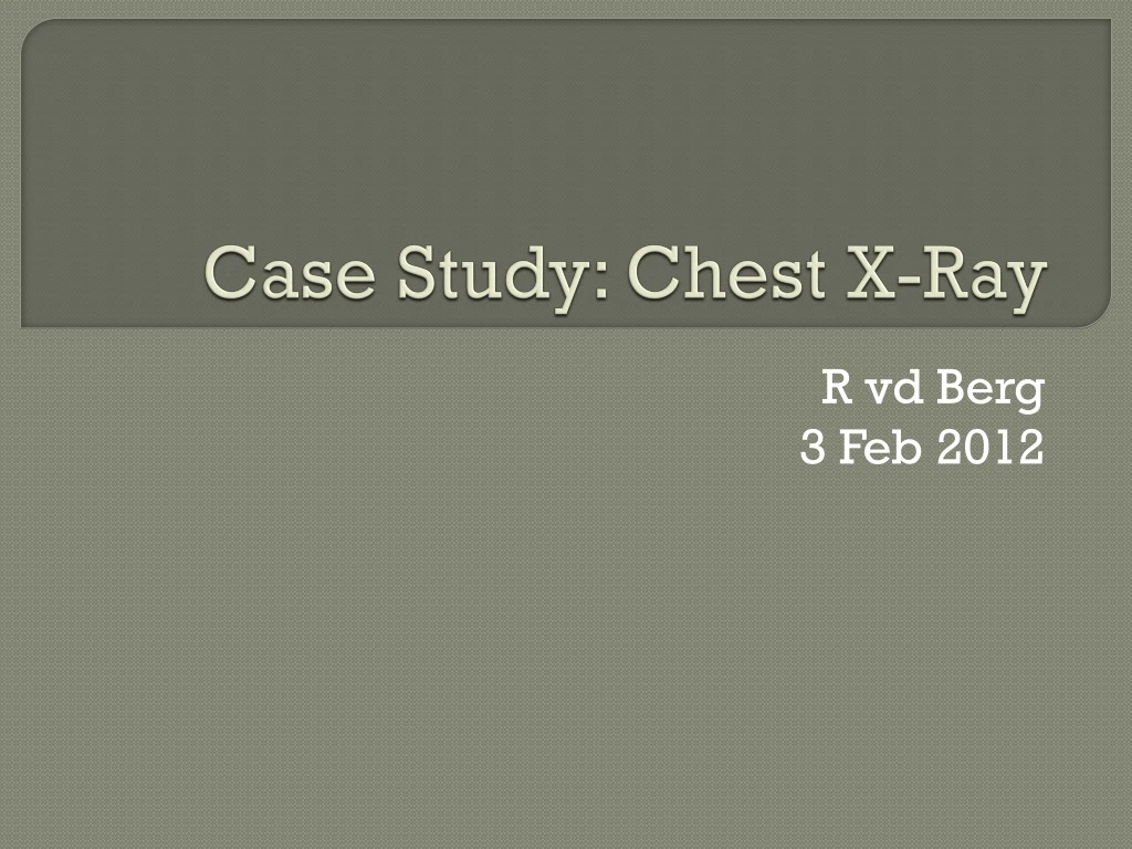 case study x ray