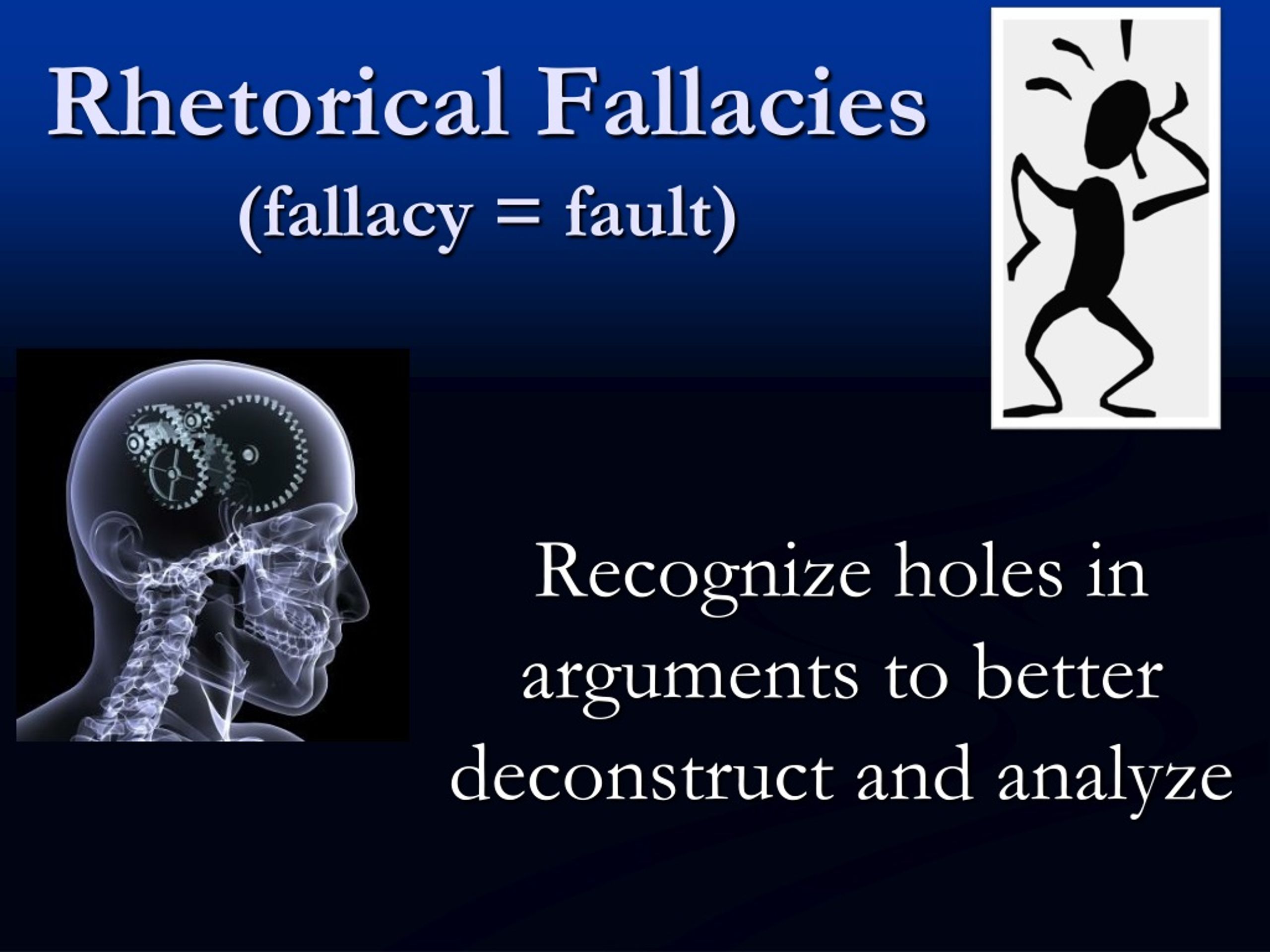 PPT - Rhetorical Fallacies (fallacy = fault) PowerPoint