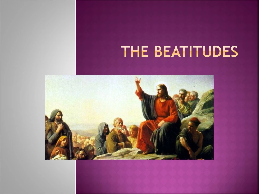 PPT - The Beatitudes PowerPoint Presentation, free download - ID:9199750