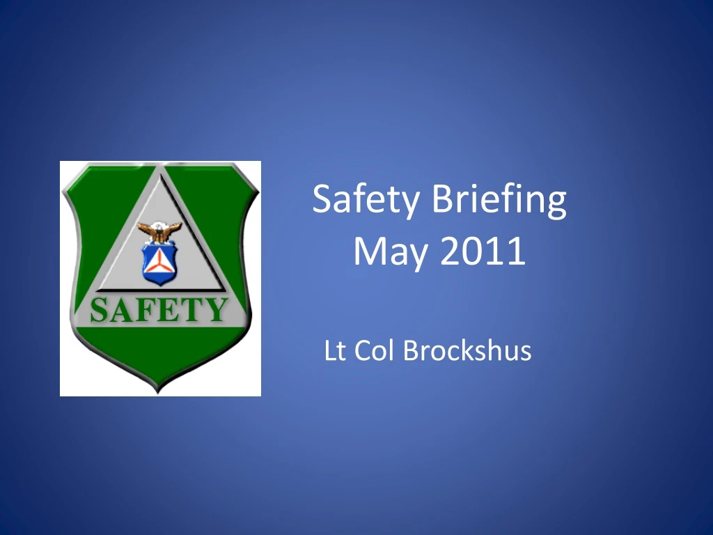 PPT Safety Briefing May 2011 PowerPoint Presentation, free download