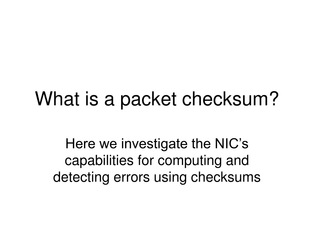 PPT - What Is A Packet Checksum? PowerPoint Presentation, Free Download ...