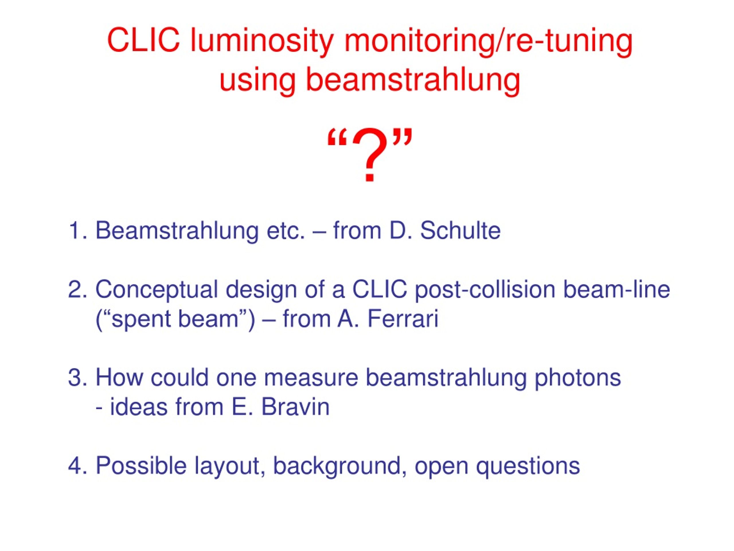 PPT - CLIC Luminosity Monitoring/re-tuning Using Beamstrahlung ...