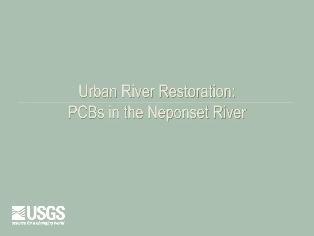 urban river restoration pcbs in the neponset river n.