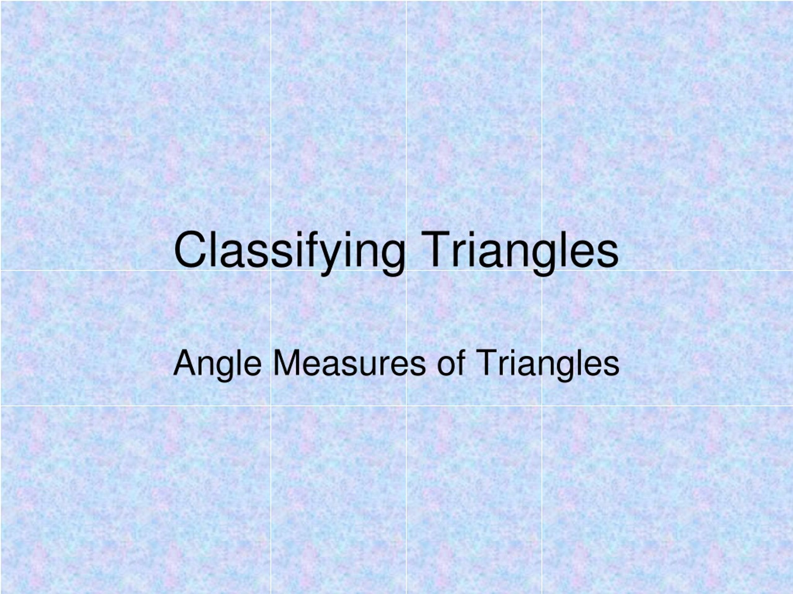 Ppt Classifying Triangles Powerpoint Presentation Free Download Id9206673 9672