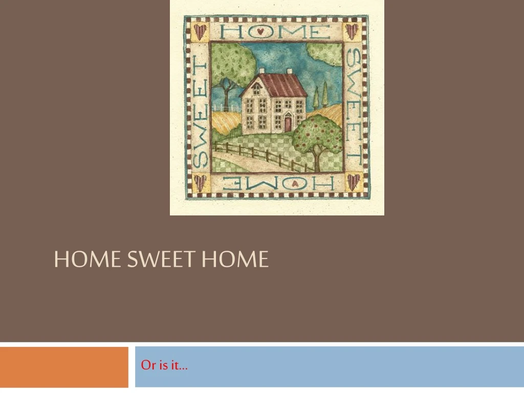 home sweet home n.