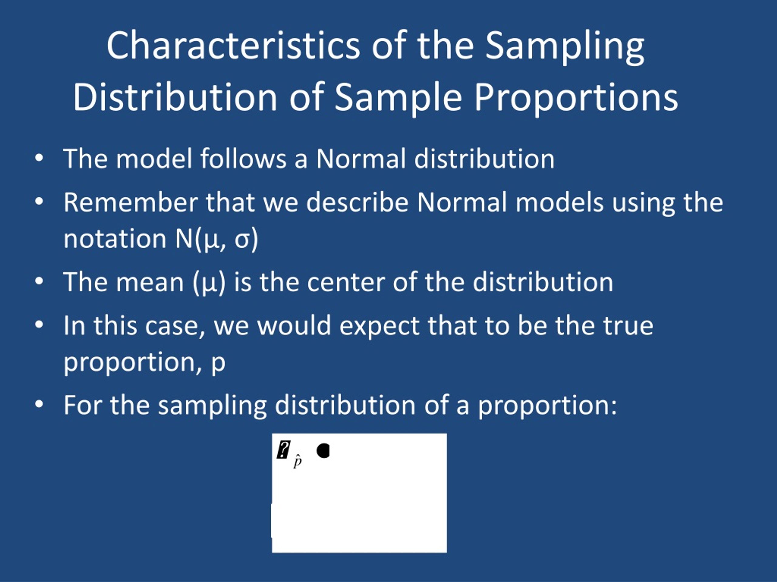 PPT - Ch. 18 – Sampling Distribution Models (Day 1 – Sample Proportions ...