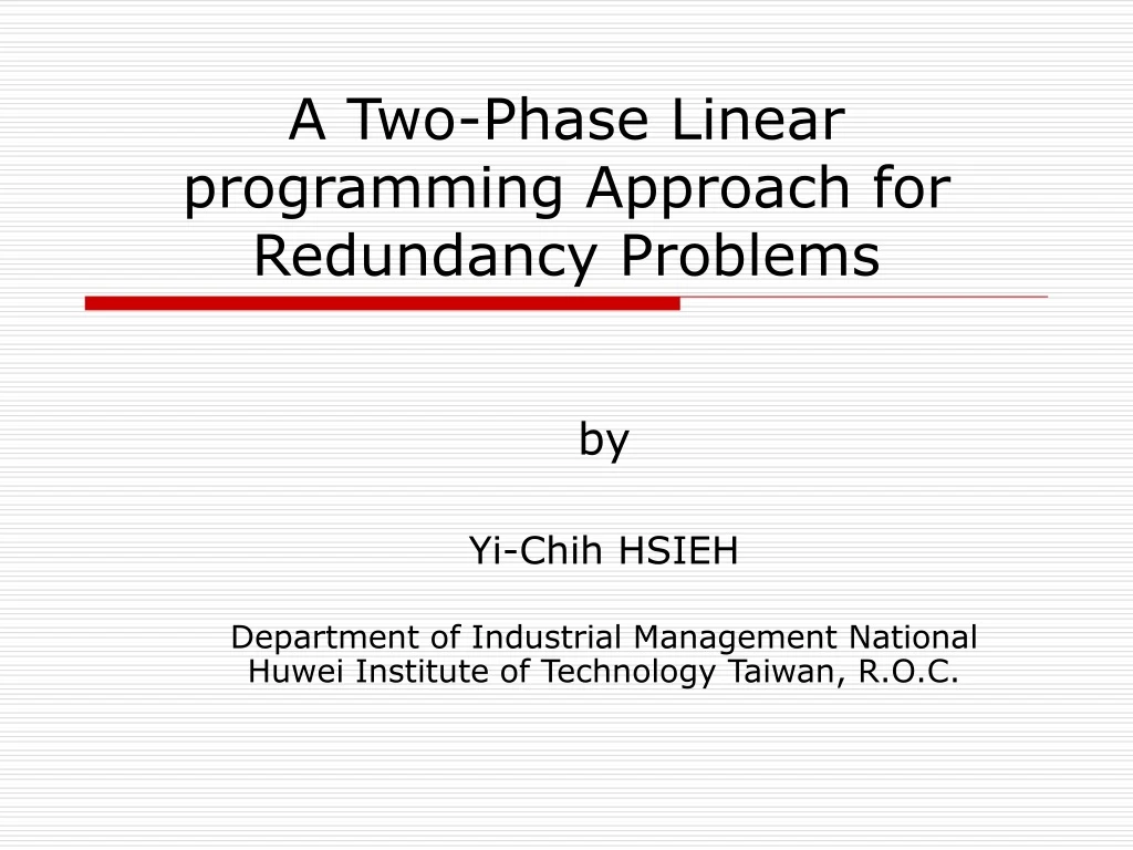 PPT - A Two-Phase Linear programming Approach for Redundancy Problems ...