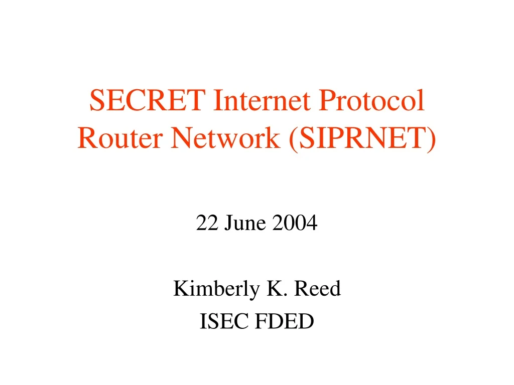 PPT - SECRET Internet Protocol Router Network (SIPRNET) PowerPoint ...