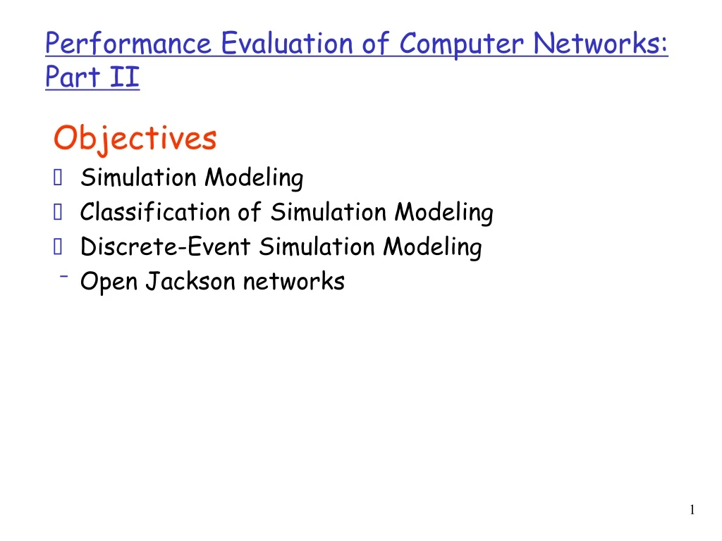 PPT - Performance Evaluation of Computer Networks: Part II PowerPoint ...