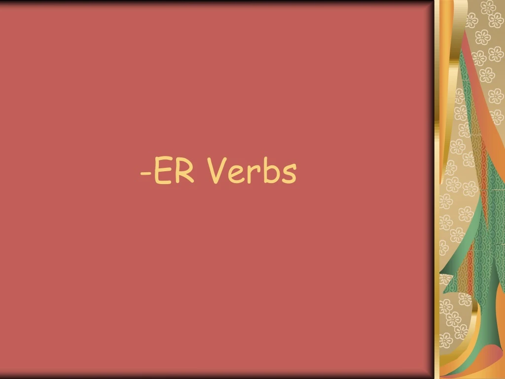 Ppt Er Verbs Powerpoint Presentation Free Download Id9211629 9638