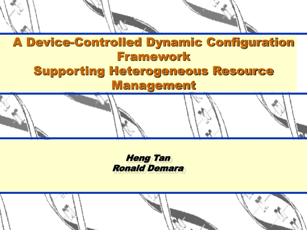 a device controlled dynamic configuration framework supporting heterogeneous resource management n.