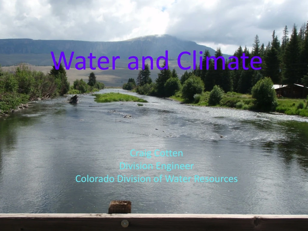 PPT - Water And Climate Craig Cotten Division Engineer Colorado ...