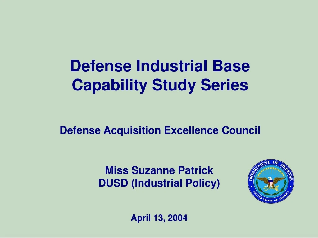 PPT - Defense Industrial Base Capability Study Series Defense ...