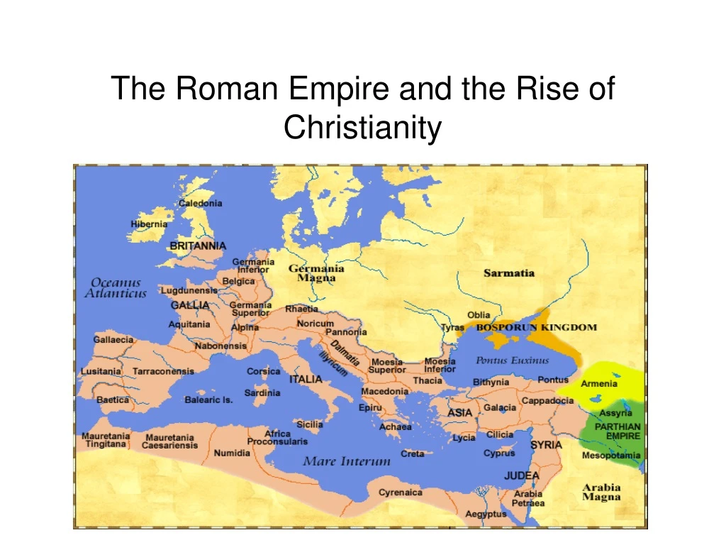 PPT - The Roman Empire And The Rise Of Christianity PowerPoint ...