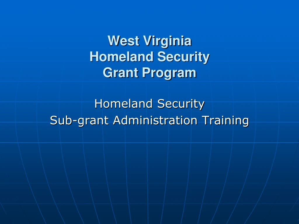 PPT West Virginia Homeland Security Grant Program PowerPoint