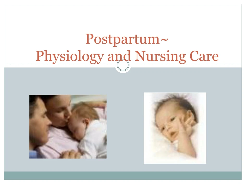 postpartum physiology and nursing care n.