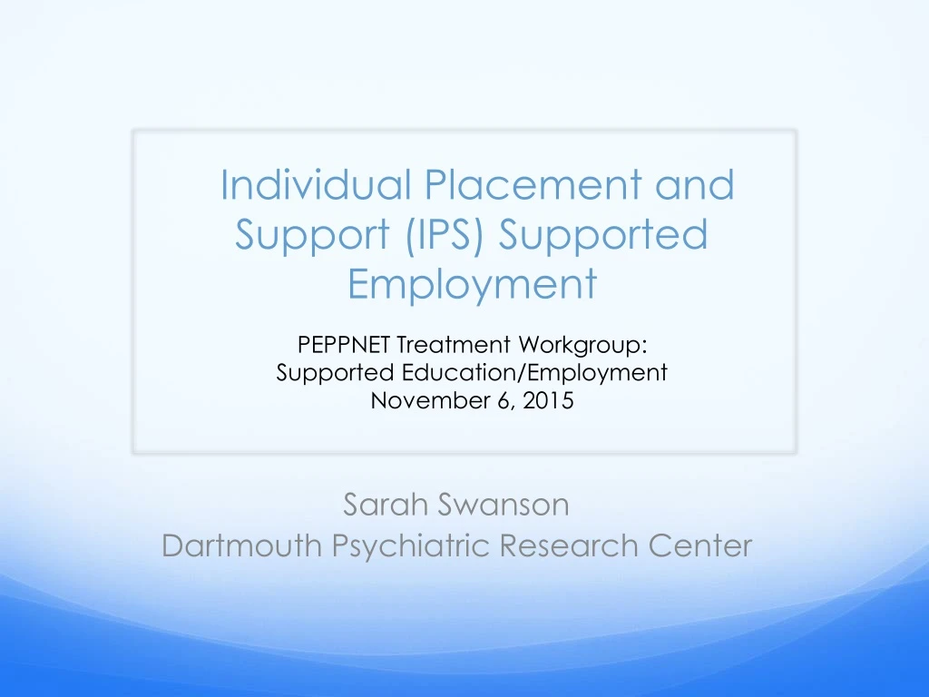 PPT - Individual Placement And Support (IPS) Supported Employment ...