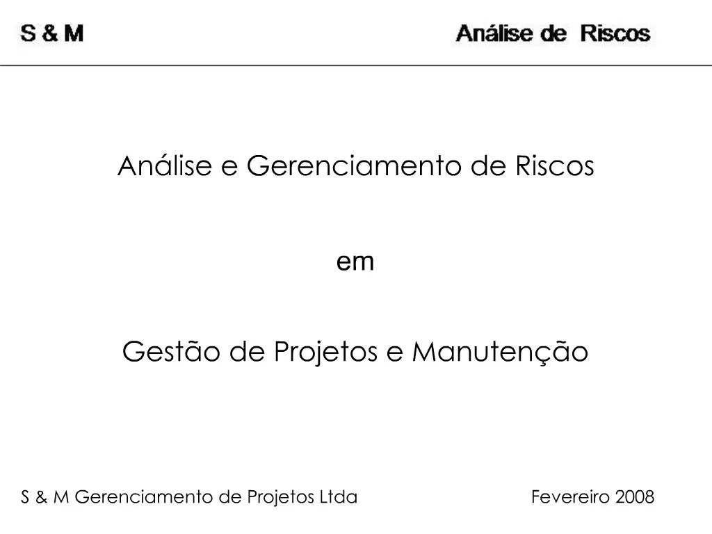 PPT - An Lise E Gerenciamento De Riscos Em Gest O De Projetos E Manuten ...