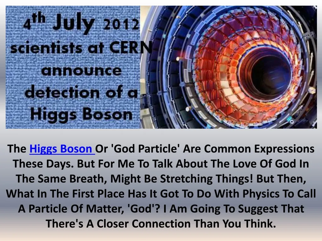the higgs boson or god particle are common n.