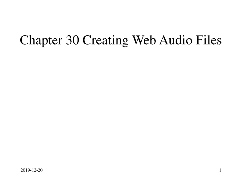 PPT Chapter 30 Creating  Audio Files PowerPoint Presentation, free