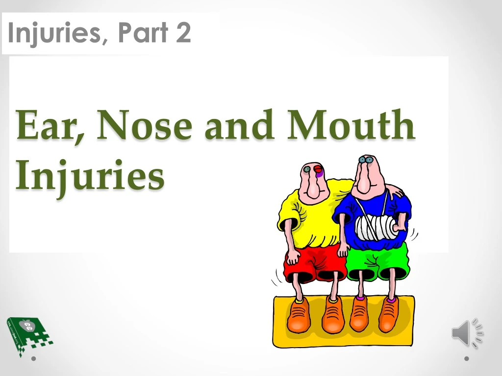 PPT - Ear, Nose and Mouth Injuries PowerPoint Presentation, free ...