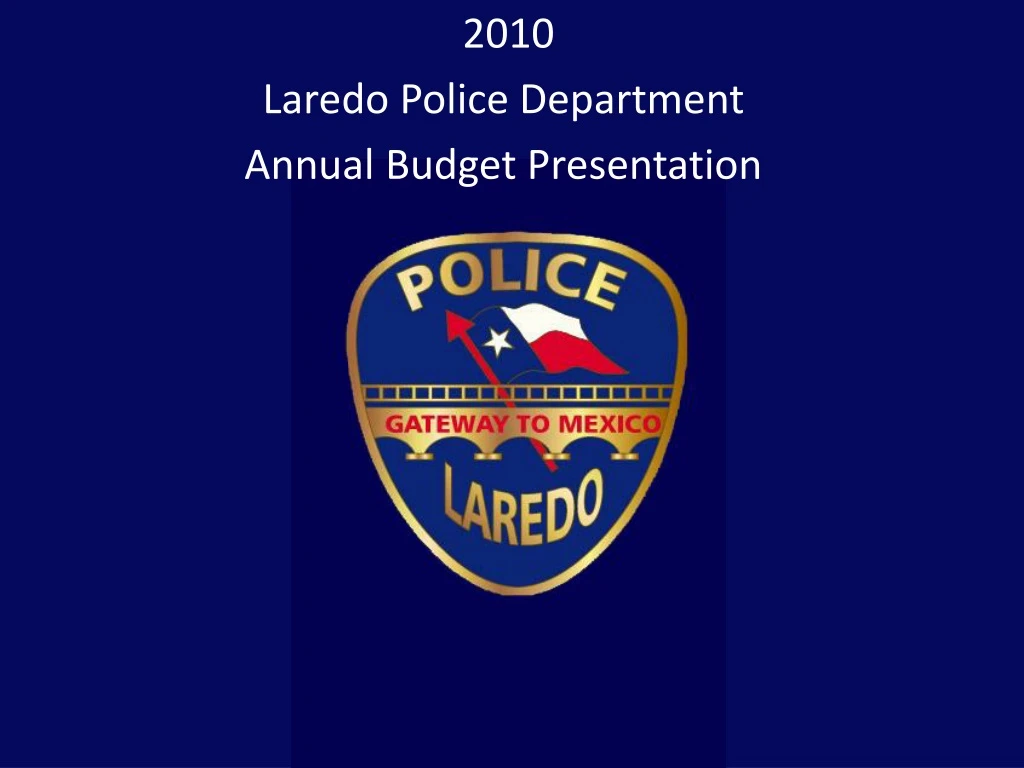 2010 laredo police department annual budget presentation n.