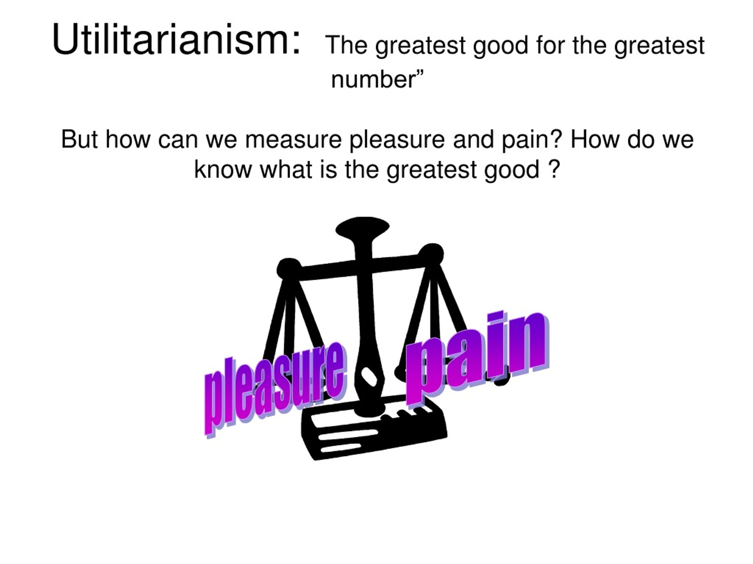 PPT - UTILITARIANISM PowerPoint Presentation, Free Download - ID:9228233