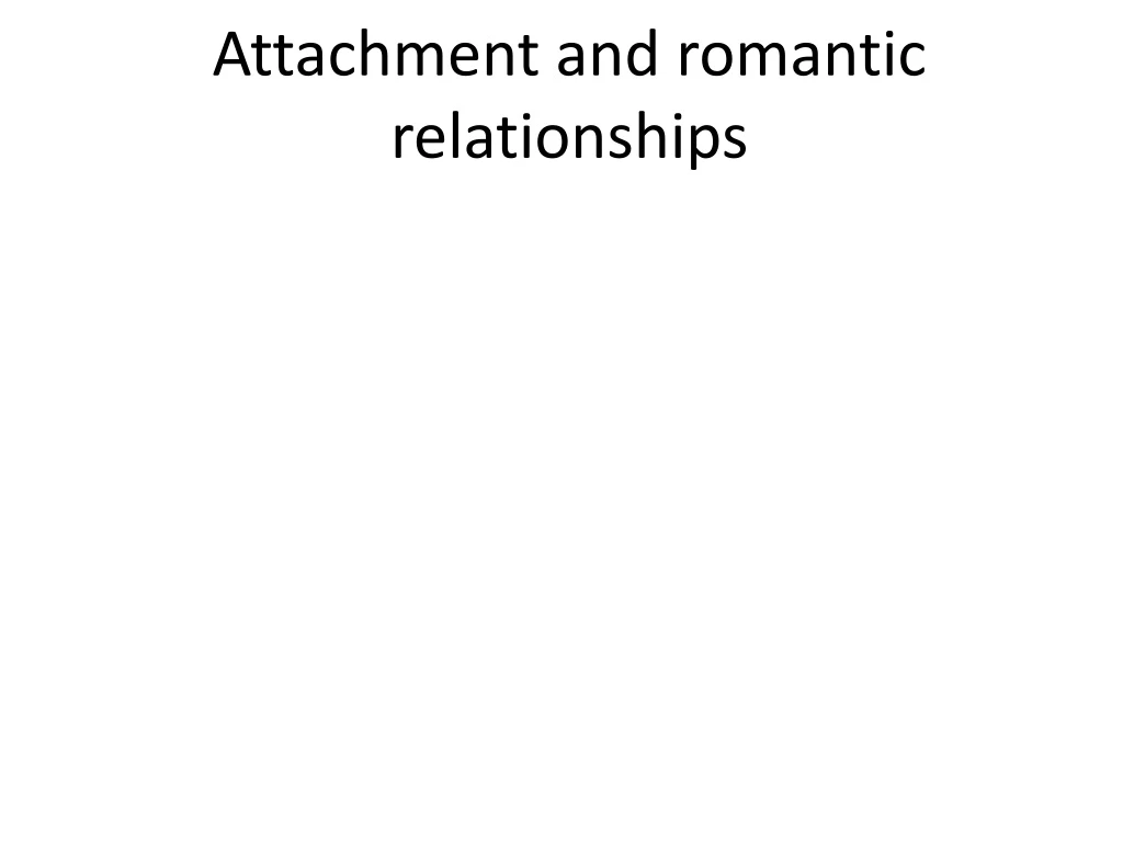 PPT Attachment and romantic relationships PowerPoint Presentation