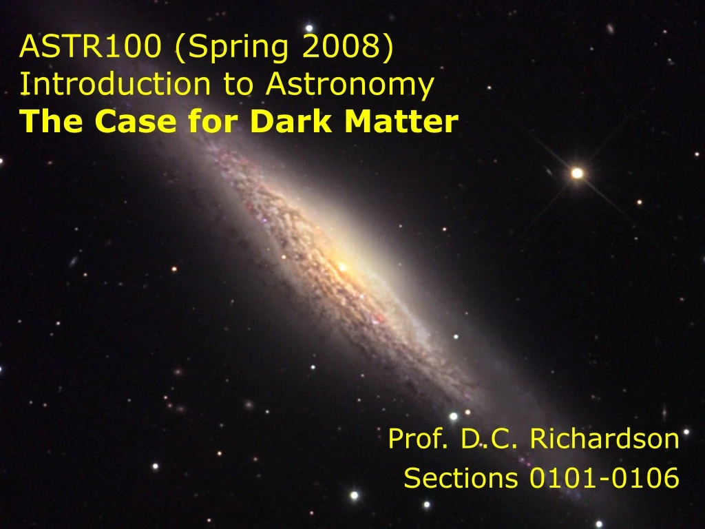 PPT - ASTR100 (Spring 2008) Introduction To Astronomy The Case For Dark ...