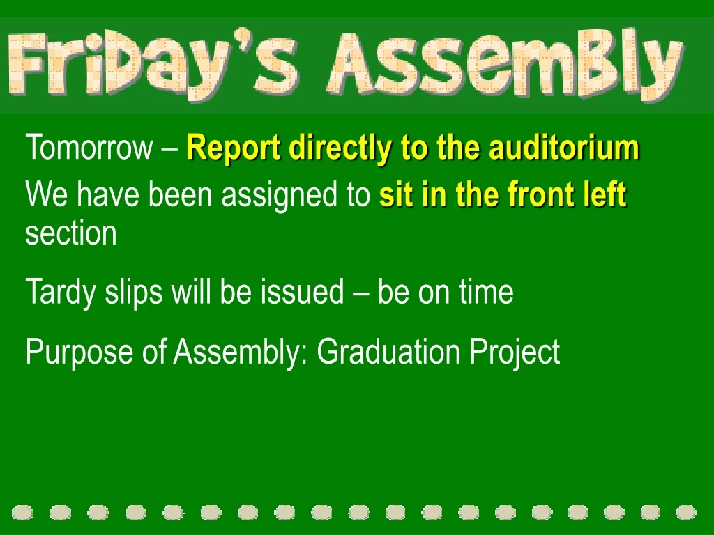 tomorrow report directly to the auditorium n.
