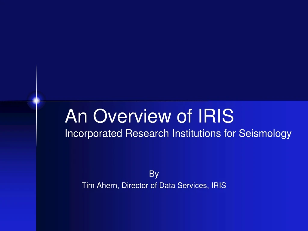 by tim ahern director of data services iris n.