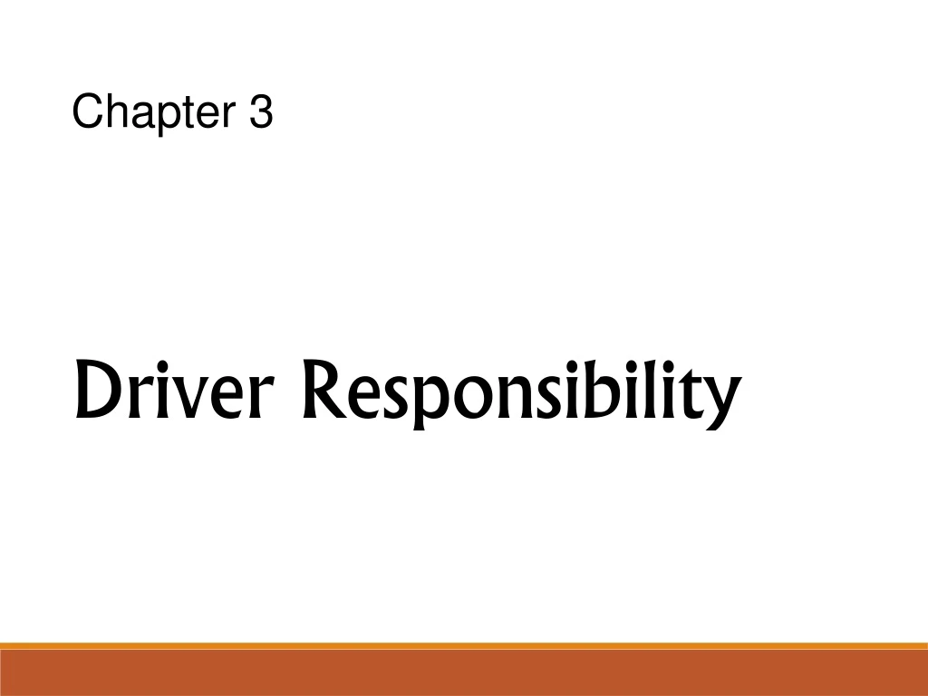 PPT Chapter 3 Driver Responsibility PowerPoint Presentation, free